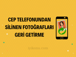 cep telefonundan silinen fotoğrafları geri getirme