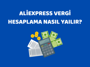 aliexpress vergi nasıl hesaplanır