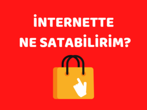 internette ne satabilirim 2023
