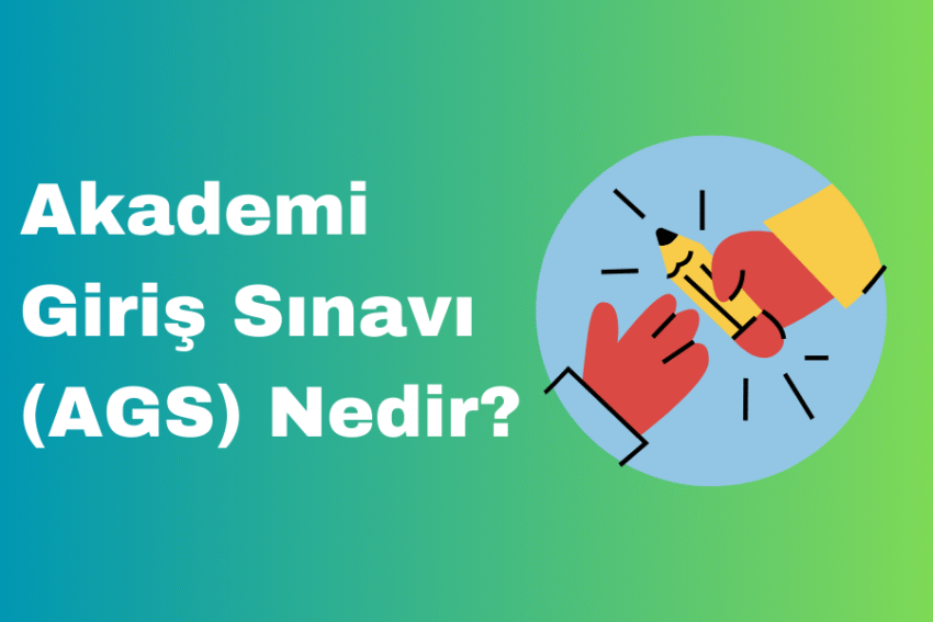AGS Nedir? Akademi Giriş Sınavı Hakkında Bilmeniz Gerekenler
